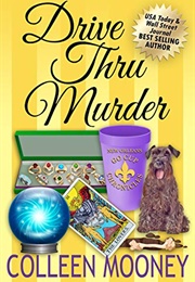 Drive Thru Murder (Colleen Mooney)