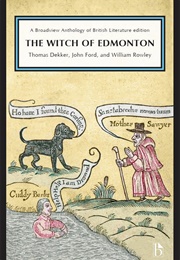 The Witch of Edmonton (Thomas Dekker, John Ford & William Rowley)
