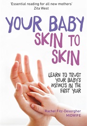 Your Baby Skin to Skin (Rachel Fitz-Desorgher)