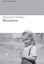 Monasterio (Eduardo Halfon)