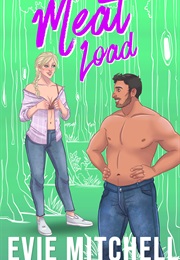 Meat Load (Evie Mitchell)
