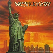 Meshuggah - Abnegating Cecity