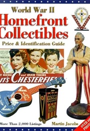 World War II Homefront Collectibles Price & Identification Guide (Martin Jacobs)