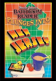 Uncle John's Plunges Into New Jersey (Bathroom Readers' Institute)