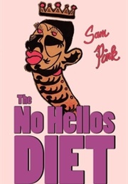 The No Hellos Diet (Sam Pink)