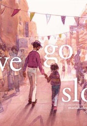 We Go Slow (Mariahadessa Ekere Tallie & Aaron Becker)