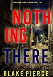 Nothing There (Blake Pierce)