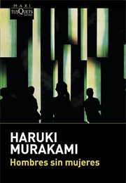 Hombres Sin Mujeres (Haruki Murakami)