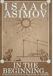 In the Beginning: Science Faces God in the Book of Genesis (Isaac Asimov)