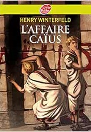 L'affaire Caius (Henry Winterfeld, Yann Tisseron)