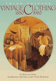 Vintage Clothing 1880-1980: Identification and Value Guide (Maryanne Dolan)