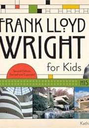 Frank Lloyd Wright for Kids (Thorne-Thomson)