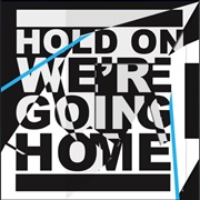 #1052 Hold On, We're Going Home by Drake Featuring Majid Jordan