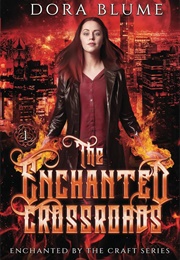 The Enchanted Crossroads (Dora Blume)
