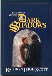 My Scrapbook Memories of Dark Shadows (Kathryn Leigh Scott)