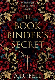 The Bookbinder's Secret (A.D. Bell)