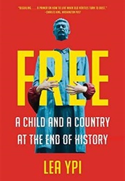 Free: A Child and a Country at the End of History (Lea Ypi)