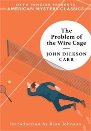 The Problem of the Wire Cage (John Dickson Carr)