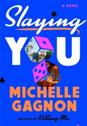 Slaying You (Michelle Gagnon)