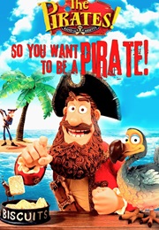 The Pirates! So You Want to Be a Pirate! (2012)