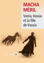 Vania, Vassia Et La Fille De Vassia (Macha Méril)