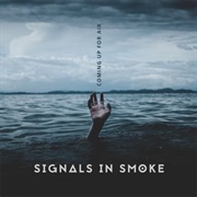 Coming Up for Air - Signals in Smoke