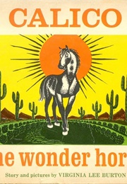 Calico the Wonder Horse, or the Saga of Stewy Stinker (Virginia Lee Burton)