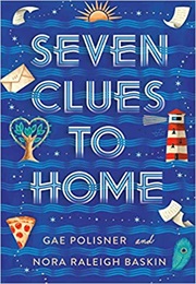 Seven Clues to Home (Gae Polisner & Nora Raleigh Baskin)