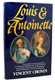 Louis and Antoinette (Vincent Cronin)