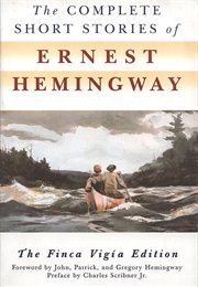 The Complete Short Stories of Ernest Hemingway (Ernest Hemingway)