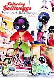 Collecting Golliwoggs: Teddy Bear's Best Friends (Schiffer Book for Collectors) (Dee Hockenberry)