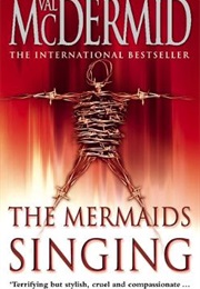 The Mermaids Singing (Mcdermid, Val)