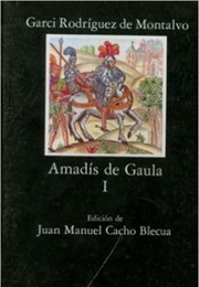 Amadis De Gaula (Garci Rodríguez De Montalvo)