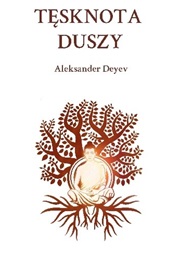 Tęsknota Duszy (Aleksander Deyev)
