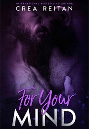 For Your Mind (For Your Love #3) (Crea Reitan)
