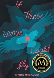If These Wings Could Fly (Kyrie McCauley)
