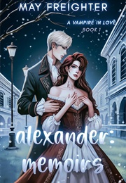 Alexander: Memoirs (May Freighter)