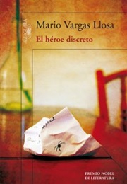 El Héroe Discreto (Mario Vargas Llosa)