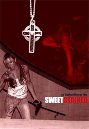 Sweet Stained (2006)