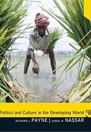 Politics and Culture in the Developing World (Richard Payne and Jamal Nassar)