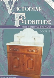 Victorian Furniture: Our American Heritage, Book II (Kathryn McNerney)