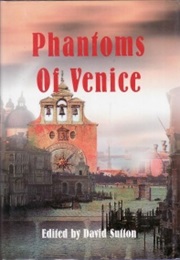 Phantoms of Venice (David Sutton)