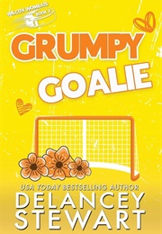 Grumpy Goalie (Delancey Stewart)