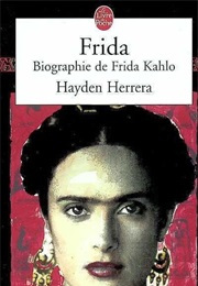 Une Biographie De Frida Kahlo (Hayden Herrera)
