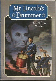 Mr. Lincoln's Drummer (G. Clifton Wisler)