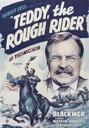 Teddy, the Rough Rider (1940)