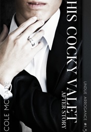 His Cocky Valet: After Story (Undue Arrogance #1.5) (Cole McCade)