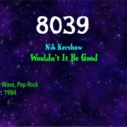 #9417 Wouldn't It Be Good by Nik Kershaw