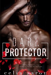 Dark Protector (Celia Aaron)