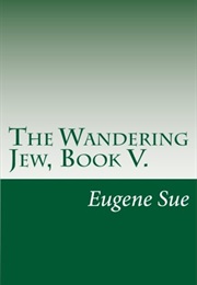 Le Juif Errant Tome 5 (Eugène Sue)